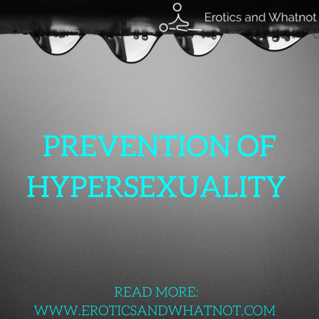 Prevention of Hypersexuality