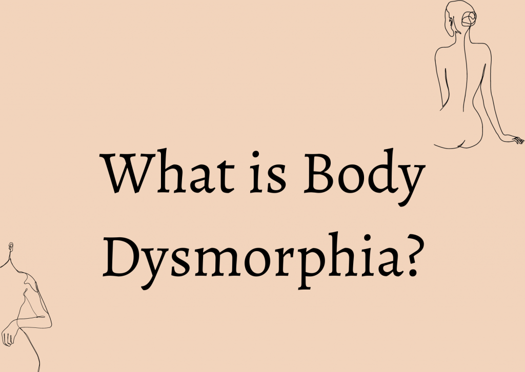 What is Body Dysmorphia?