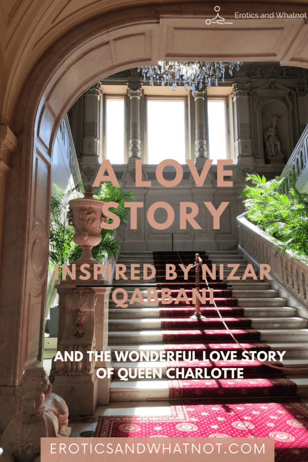 An image of a royal staircase with red carpet in the middle with the words ,"A love story inspired by Nizar Qabbani and the wonderful love story of Queen charlotte." with the logo of Erotics and Whatnot on it.