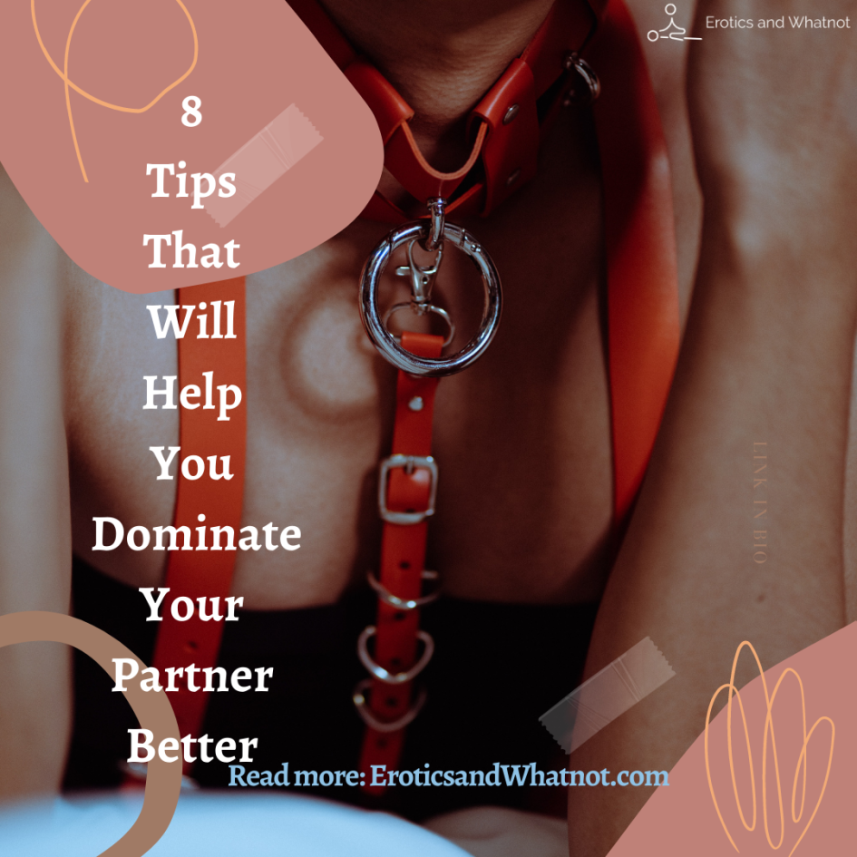 An image of women in sex bondage with the words "8 tips that will help you dominate your partner better."